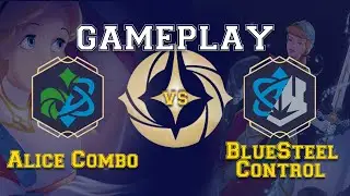 Alice Combo vs BlueSteel Control Gameplay