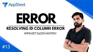 AppSheet: SLICER | Ep-13 | Resolving ID Column Error Tutorial | [Hindi]