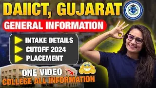 DAIICT, GUJARAT | INTAKE | CUTOFF | PLACEMENT | SCHOLARSHIP | FEES | ALL INFORMATION IN 1 VIDEO