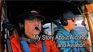 My Story of Alcohol and Aviation | A Story of Sobriety | Geoff Oliver