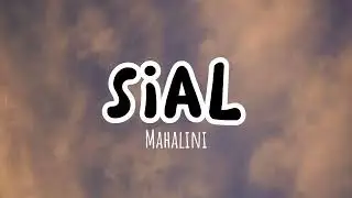 SIAL lirik | Mahalini