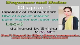 Sequence and Series, BA/ BSc 4th sem, unit-1, topology of real numbers,lec-6