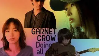 GARNET CROW / Doing all right (Instrumental)