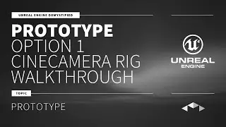 RIG PROTOTYPE - OPTION 1 - CINECAMERA - UNREAL ENGINE - UE4 - UE5