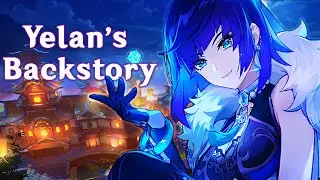 Yelan's Backstory | Genshin Impact Lore