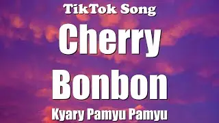 Kyary Pamyu Pamyu  - Cherry Bonbon (Lyrics) - TikTok Song