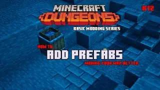 Minecraft Dungeons - How to Add Prefabs - Basic Modding Series #12