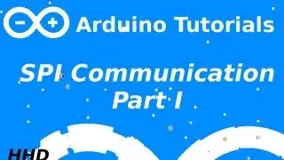 Arduino Tutorial #16: Simple SPI Communication
