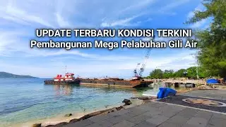 Update Terbaru Proyek Modern Pembangunan Pelabuhan Gili Air Lombok Utara