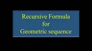 Recursive formula for Geometric sequence