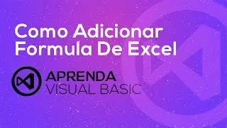 Visual Basic . net - Como Adicionar Formula de Excel