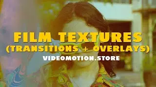 Film Textures Transitions + Overlays | Free Download