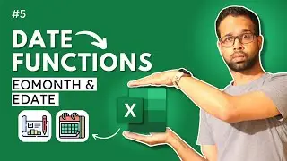 Date Functions 5: How to use EOMONTH and EDATE| Kunaal Naik
