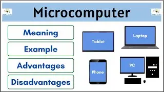 What is Microcomputer | Meaning | Advantages | Disadvantages ||