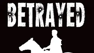 Betrayed