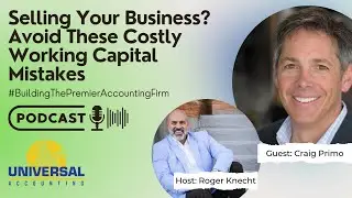Selling Your Business? Avoid These Costly Working Capital Mistakes
