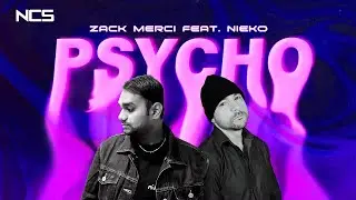 Zack Merci - Psycho (feat. Nieko) [NCS Release] | Official Lyrics Video