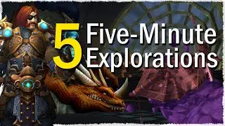 Five Minute Explorations - 5 Secret Areas Hidden Throughout the World of Warcraft