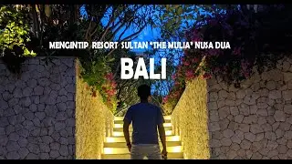 Review Singkat Hotel Sultan DiKawasan Nusa Dua Bali 