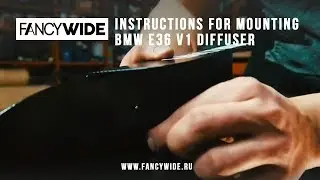 FANCYWIDE PERFORMANCE - instructions for mounting. Rear diffuser for BMW E36.