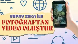 YAPAY ZEKA İLE FOTOĞRAFTAN VİDEO YAP 2024