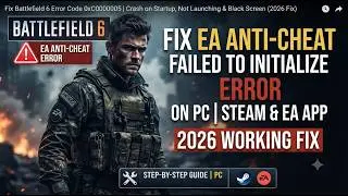 Fix Battlefield 6 EA Anti-Cheat Failed to Initialize Error (2026 Working Fix) | PC Steam & EA App