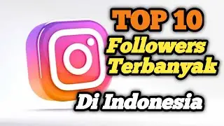 10 Top Akun Dengan Follower Terbanyak Di Indonesia ‼️ Dadi Media