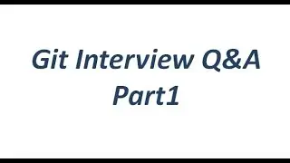 Git Interview Q&A-Part1