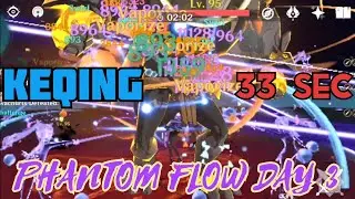 KEQING 33 SEC - Phantom Flow DAY 3 OKUDEN - No Bars Can Hold Me