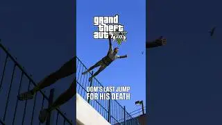 Grand Theft Auto V Dom's Last Jump for his Death 