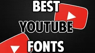 10 BEST Fonts for YouTube Thumbnails