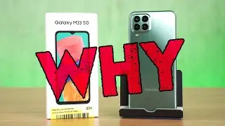 Why does the Samsung Galaxy M33 5G exists?