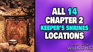 ALL 14 Shrine Locations in Chapter 2 Black Myth: Wukong