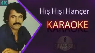 Hış Hışı Hançer Traditional Folk Song (KARAOKE)