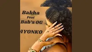 Ayonko (feat. Bab’s OG)