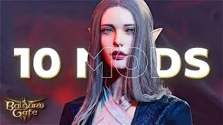 The 10 BEST Mods for Baldur’s Gate 3