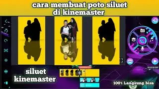 cara membuat foto siluet || di kinemaster