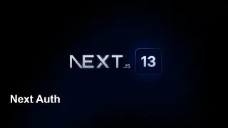 Nextjs 13 complete course / Next Auth review