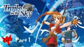 The Legend of Heroes Trails in the Sky Playthrough Part 1