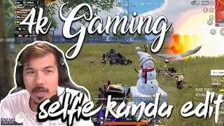 4k Gaming Nepal Selfie kanda | Edit | Version |🤣🤣