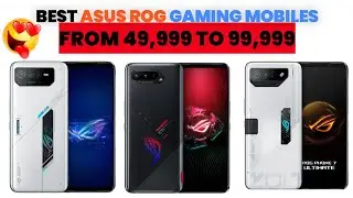 Top Best Asus ROG Gaming Mobiles From 49,999 To 99,999 😍