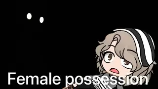 [Gacha Club]Female possession 34