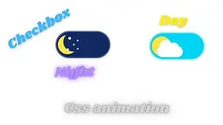 Day n Night Checkbox Amazing effect without image by css html #html #css3 #css