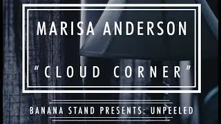 Unpeeled: Marisa Anderson - “Cloud Corner”