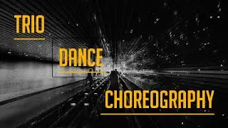 Trio Dance Choreography
