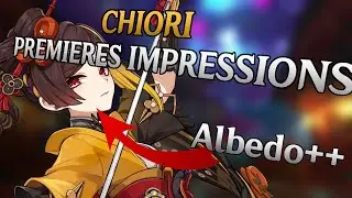 Albedo Deluxe ? | Premières impressions et Theorycraft sur Chiori