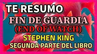 RESUMEN DEL LIBRO | FIN DE GUARDIA | Stephen King | PARTE 2 de 2 (TRILOGIA MR MERCEDES)