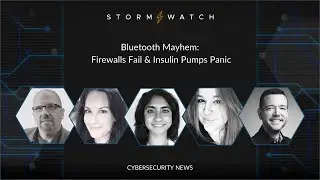 Storm⚡️Watch | Bluetooth Mayhem: Firewalls Fail & Insulin Pumps Panic