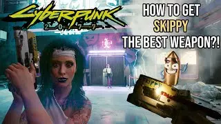 How To Get Skippy The Best Weapon?! - Cyberpunk 2077