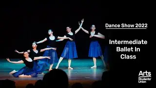Arts SU Dance Show 2022: Intermediate Ballet
